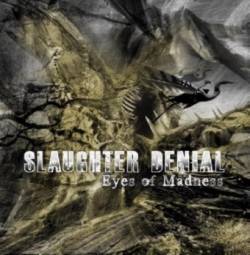 Slaughter Denial : Eyes of Madness